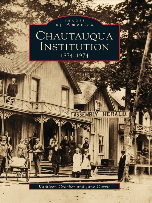 Title details for Chautauqua Institution by Kathleen Crocker - Available